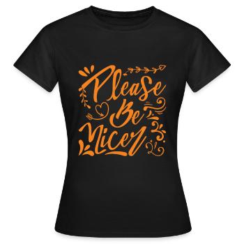S’il vous plaît soyez plus gentil - T-shirt Femme - noir - Devant - AI Model Female 172 dark (172cm)