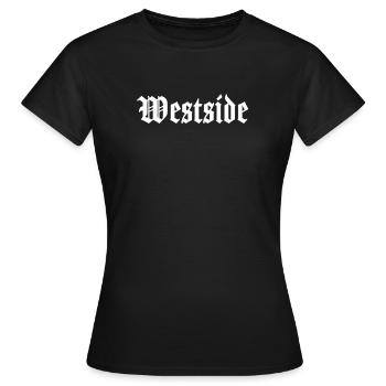 Westside West Side Hip Hop Rap Ghetto Hood - Frauen T-Shirt - Schwarz - Vorne - AI Model Female 172 dark (172cm)