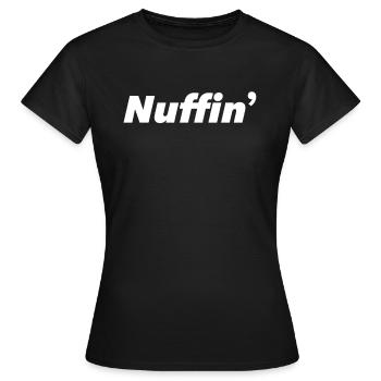 Nuffin Nichts Kein Kommentar Lustig - Frauen T-Shirt - Schwarz - Vorne - AI Model Female 172 dark (172cm)