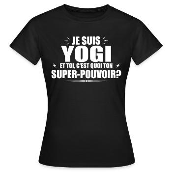 Ich bin ein Yogi. Was ist deine Superkraft? - Frauen T-Shirt - Schwarz - Vorne - AI Model Female 172 dark (172cm)