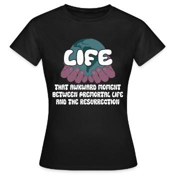 Vie Le moment embarrassant entre la vie - T-shirt Femme - noir - Devant - AI Model Female 172 dark (172cm)