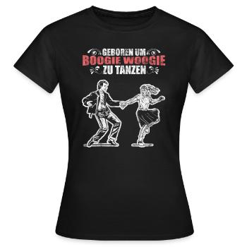 Geboren um Boogie Woogie zu tanzen - Frauen T-Shirt - Schwarz - Vorne - AI Model Female 172 dark (172cm)