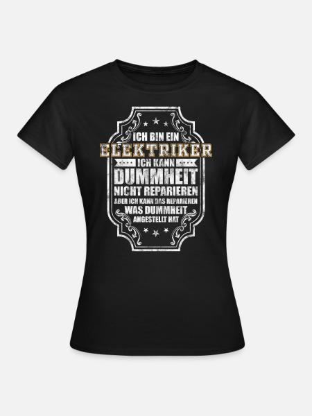 Elektriker Strom Spannung - Frauen T-Shirt - Schwarz
