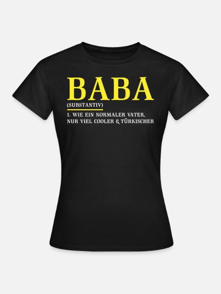 Baba Vater Türkei | Türkisch Baba Vater Geschenk - Frauen T-Shirt - Schwarz