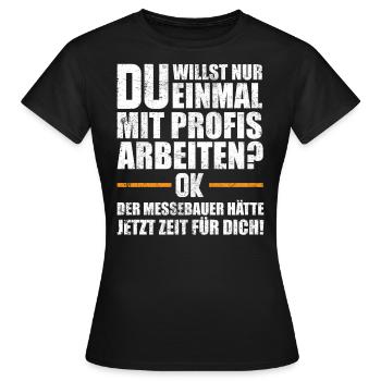 Messebau Messebauer Handwerk Spruch Geschenk - Frauen T-Shirt - Schwarz - Vorne - AI Model Female 172 dark (172cm)