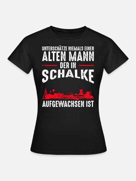 Gelsenkirchen Schalke Männer Spruch - Frauen T-Shirt - Schwarz