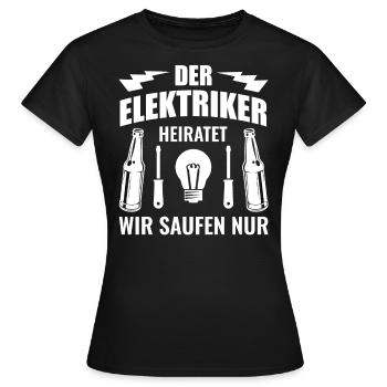 Elektriker JGA Junggesellenabschied Beruf Sprüche - Frauen T-Shirt - Schwarz - Vorne - AI Model Female 172 dark (172cm)