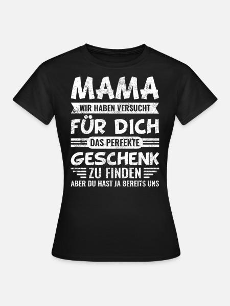 Mama lustige Sprüche | Mama Geschenk - Frauen T-Shirt - Schwarz