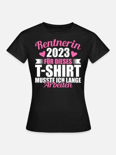 Rente 2023 | Rentnerin 2023 - Frauen T-Shirt - Schwarz
