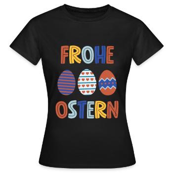 Frohe Ostern - Frauen T-Shirt - Schwarz - Vorne - AI Model Female 172 dark (172cm)