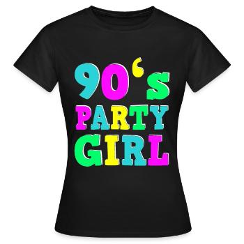 Années 90 Party Girl Shirt Années 90 Party Outfit Ladies - T-shirt Femme - noir - Devant - AI Model Female 172 dark (172cm)