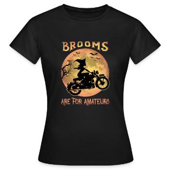 Witch on Motorcycle - Brooms Are For Amateurs - Women's T-Shirt - black - Front - AI Model Female 172 dark (172cm)