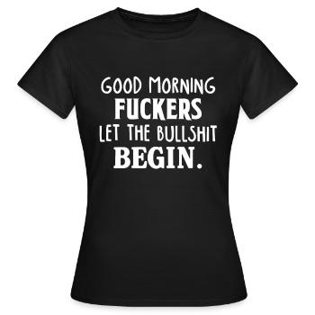 Bonsoir du matin, laissez la connerie commencer drôle - T-shirt Femme - noir - Devant - AI Model Female 172 dark (172cm)