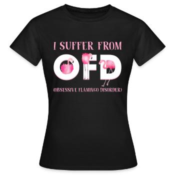 I Suffer From OFD Obsessive Flamingo Disorder - Frauen T-Shirt - Schwarz - Vorne - AI Model Female 172 dark (172cm)