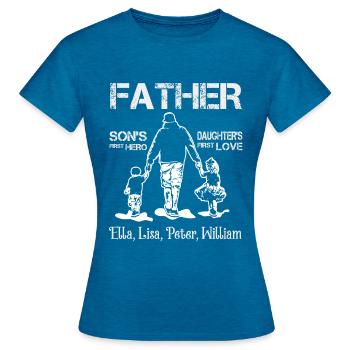 Father Son’s First Hero Daughter’s First Love - T-shirt Femme - bleu saphir antique chiné - Devant - AI Model Female 172 dark (172cm)