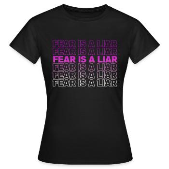 Fear Is A Liar Faith Over Fear T Shirt - Women's T-Shirt - black - Front - AI Model Female 172 dark (172cm)