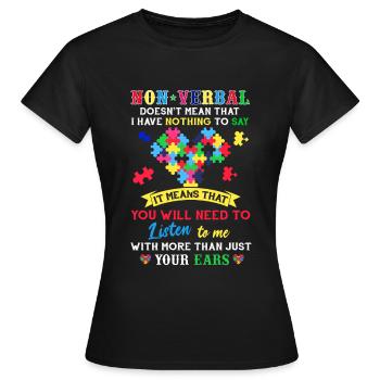 T-shirt de sensibilisation à l'autisme non verbal - T-shirt Femme - noir - Devant - AI Model Female 172 dark (172cm)