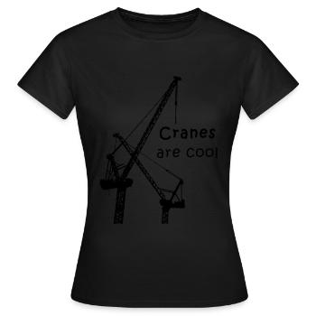 Kran - Kranführer - Kräne sind cool - Baustelle - Frauen T-Shirt - Schwarz - Vorne - AI Model Female 172 dark (172cm)