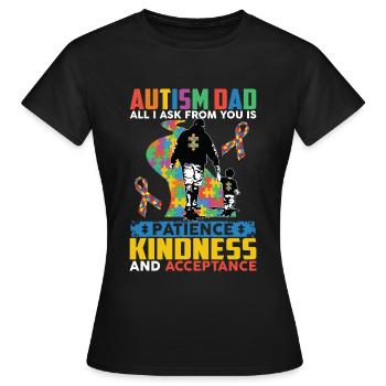 Autism Dad Patience Kindness Acceptance - Frauen T-Shirt - Schwarz - Vorne - AI Model Female 172 dark (172cm)