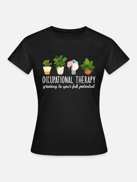 Occupational Therapy - Frauen T-Shirt - Schwarz