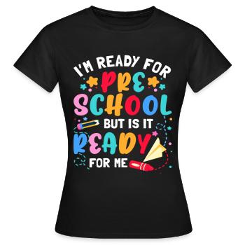 1st Day of Preschool Pre-K First Day of School - Women's T-Shirt - black - Front - AI Model Female 172 dark (172cm)