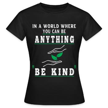 Dans A World Where You Can Be Anything Be Kind - T-shirt Femme - noir - Devant - AI Model Female 172 dark (172cm)