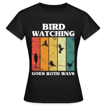 Bird Watching Goes Both Ways Birder Bird Watching - T-shirt Femme - noir - Devant - AI Model Female 172 dark (172cm)