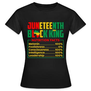 Juneteenth Black King Melanin 100% Afrocentric - Frauen T-Shirt - Schwarz - Vorne - AI Model Female 172 dark (172cm)