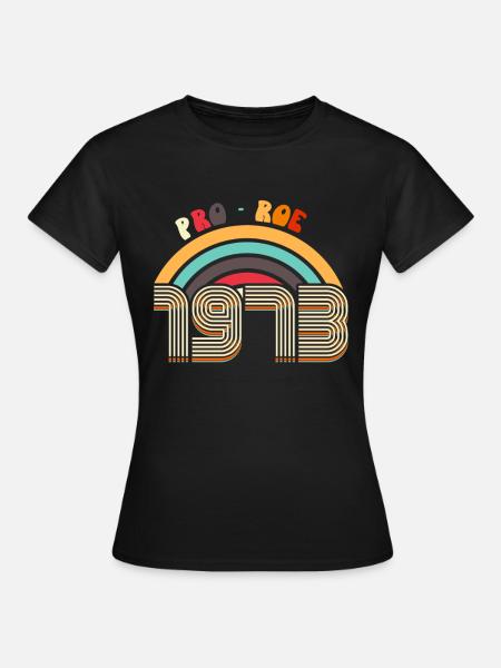 Retro Pro Roe 1973 - Frauen T-Shirt - Schwarz