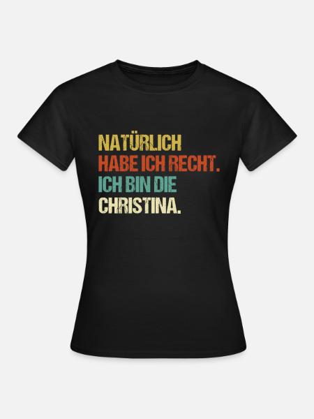 CHRISTINA Geschenk Spruch Lustig Vorname Name - Frauen T-Shirt - Schwarz