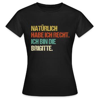 BRIGITTE Geschenk Spruch Lustig Vorname Name - Frauen T-Shirt - Schwarz - Vorne - AI Model Female 172 dark (172cm)