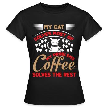 My cat solves most of my problems coffee solves - Women's T-Shirt - black - Front - AI Model Female 172 dark (172cm)