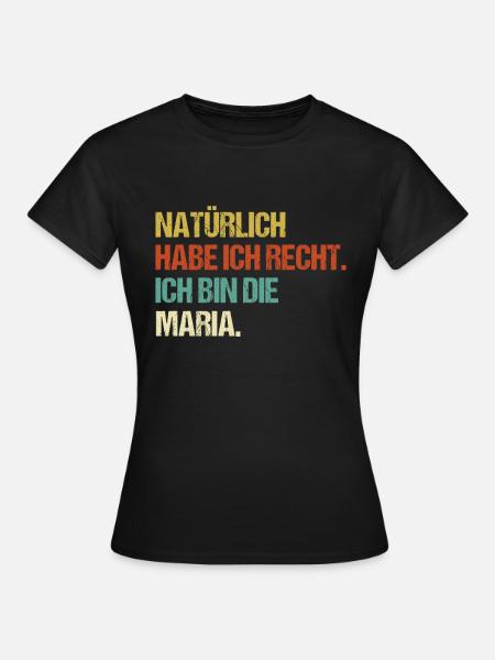 MARIA Geschenk Spruch Lustig Vorname Name - Frauen T-Shirt - Schwarz