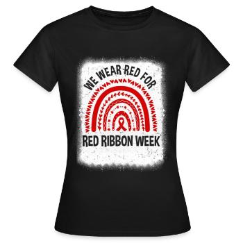 Red Ribbon Week We Wear Red Ribbon Week Awareness - Frauen T-Shirt - Schwarz - Vorne - AI Model Female 172 dark (172cm)