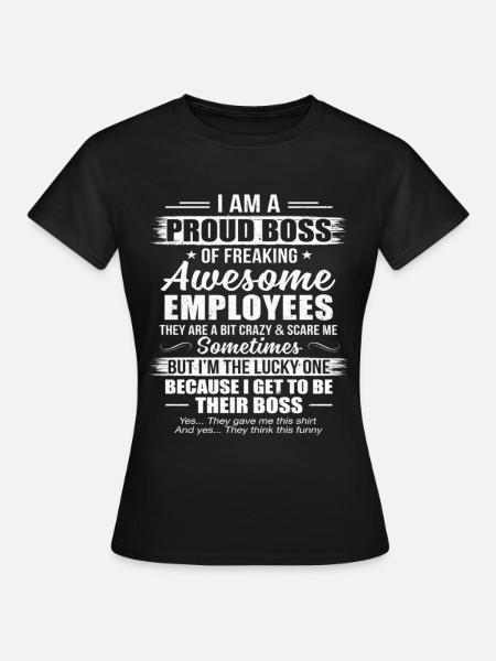 I Am A Proud Boss Of Freaking Awesome Employees - Dame-T-shirt - sort
