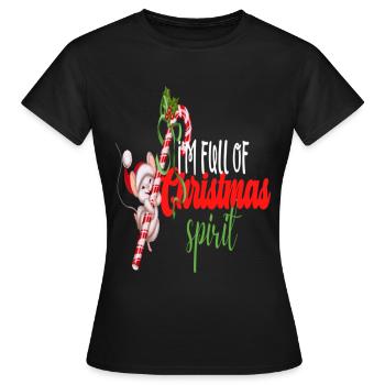 I'm Full Of Christmas Spirit - Frauen T-Shirt - Schwarz - Vorne - AI Model Female 172 dark (172cm)