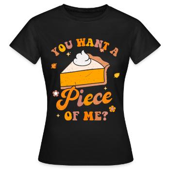 Tarte à la citrouille Thanksgiving Vous voulez un morceau de moi - T-shirt Femme - noir - Devant - AI Model Female 172 dark (172cm)