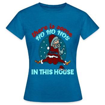 Il y a des Ho Ho Ho Hos dans cette maison Danse du Père Noël - T-shirt Femme - bleu saphir antique chiné - Devant - AI Model Female 172 dark (172cm)