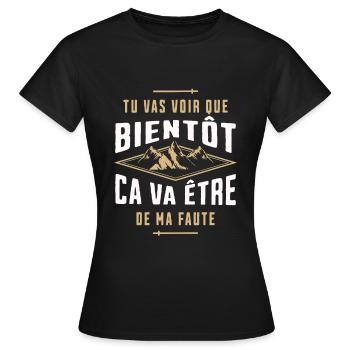 Tu va voir que bientôt ca va être de ma faute - T-shirt Femme - noir - Devant - AI Model Female 172 dark (172cm)