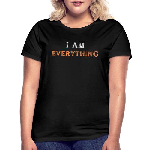 i am everything - T-skjorte for kvinner