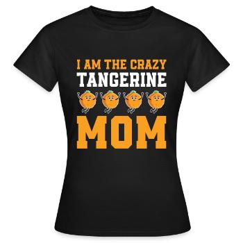 Verrückte Mandarine Mama - Frauen T-Shirt - Schwarz - Vorne - AI Model Female 172 dark (172cm)