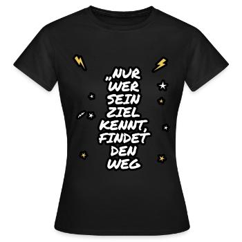 Nur wer sein Ziel kennt findet den weg. - Frauen T-Shirt - Schwarz - Vorne - AI Model Female 172 dark (172cm)