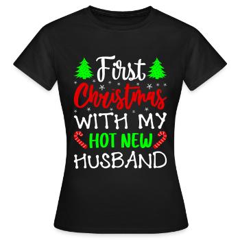 First Christmas With My Hot New Husband - Women's T-Shirt - black - Front - AI Model Female 172 dark (172cm)