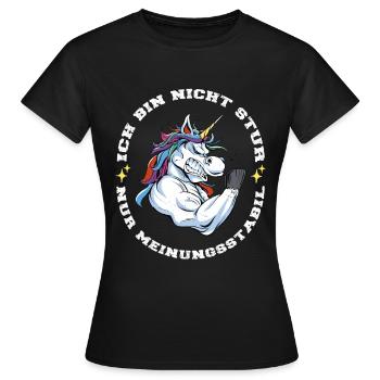 Ich bin nicht Stur nur Meinungsstabil Einhorn - Frauen T-Shirt - Schwarz - Vorne - AI Model Female 172 dark (172cm)