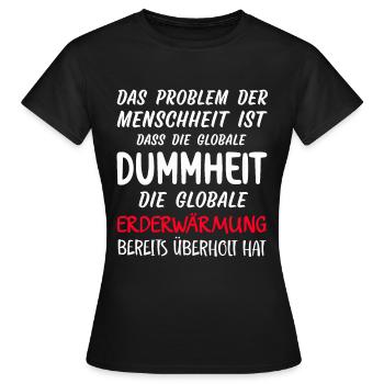 Das Problem der Menschheit Klimaschutz Erwärmung - Frauen T-Shirt - Schwarz - Vorne - AI Model Female 172 dark (172cm)