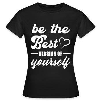 Soyez la meilleure version de vous-même motivation Citations - T-shirt Femme - noir - Devant - AI Model Female 172 dark (172cm)
