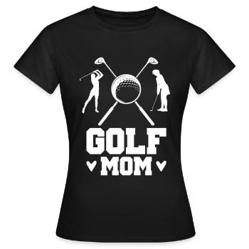 Golf Mom Golfer Mother Golf Ball Game Golf Sport - Frauen T-Shirt - Schwarz - Vorne - AI Model Female 172 dark (172cm)