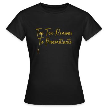 ProkrastinationFaul Faulheit Faulenzer - Frauen T-Shirt - Schwarz - Vorne - AI Model Female 172 dark (172cm)