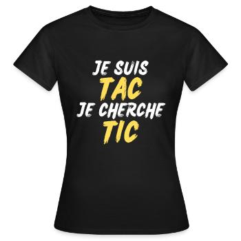 Je Suis TAC Je Cherche TIC - T-shirt Femme - noir - Devant - AI Model Female 172 dark (172cm)