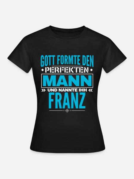 Franz Name Design - Frauen T-Shirt - Schwarz